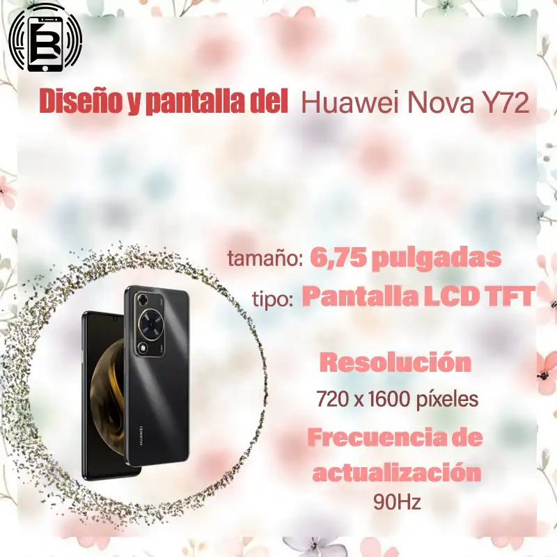 diseño y pantalla del huawei nova y72