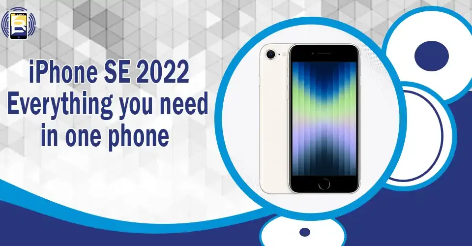 iPhone SE 2022: The Affordable iPhone That Doesn't Compromise