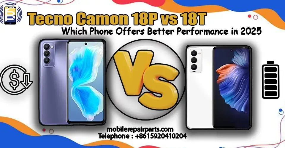 Tecno Camon 18P vs 18T Which Phone Offers Better Performance in 2025
