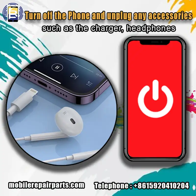 Turn off the phone and unplug any accessories such as the charger headphones