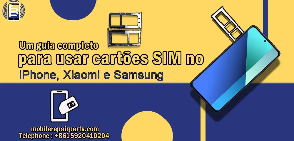 Saiba como inserir um cartão SIM em telefones iPhone, Samsung e Xiaomi, a diferença entre os tipos de cartão SIM e como ativar o Dual SIM facilmente.