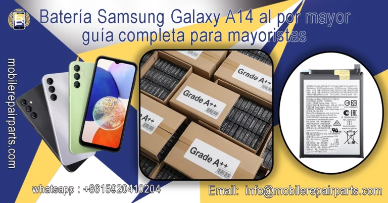 Batería Samsung Galaxy A14 al por mayor: guía completa para mayoristas