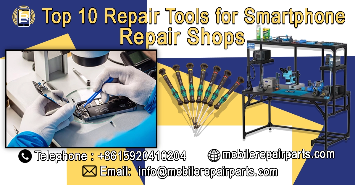 Top 10 repair tools for smartphone repair shops including precision screwdrivers, repair workstation, and professional equipment.