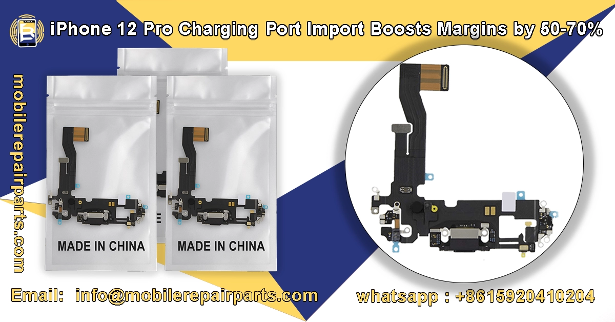 iPhone 12 Pro charging ports imported from China with a high profit margin of between 50 and 70%.