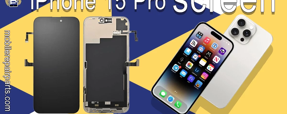 Advertisement for iPhone 15 Pro screen replacement parts with phone images