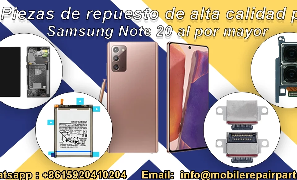 Piezas de repuesto de alta calidad para el teléfono Samsung Note 20 al por mayor, incluyendo pantalla, batería, cámara, botones y puertos de carga.