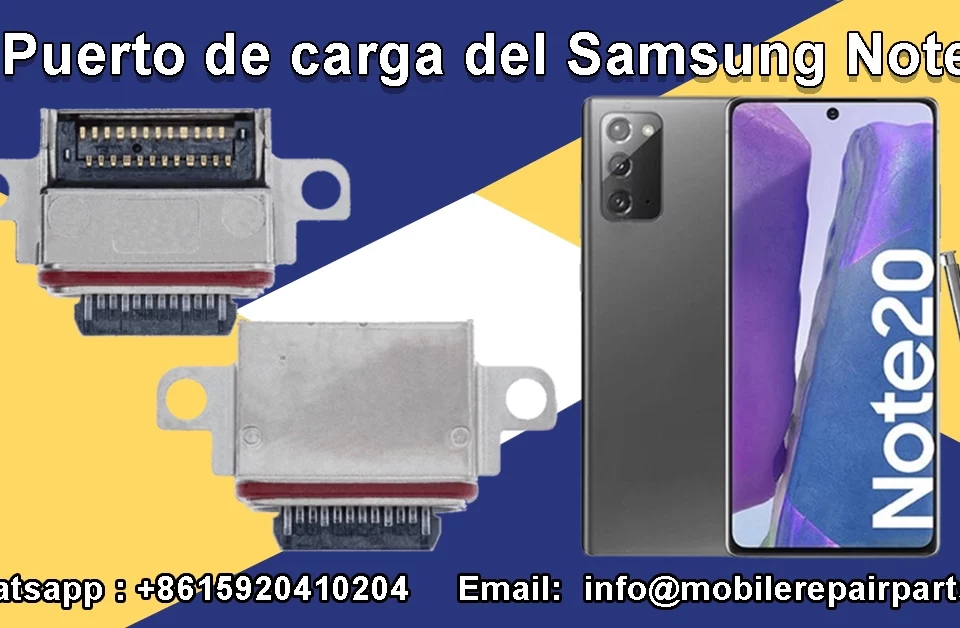 Puerto de carga para Samsung Note 20 con teléfono y repuesto en vista frontal y trasera