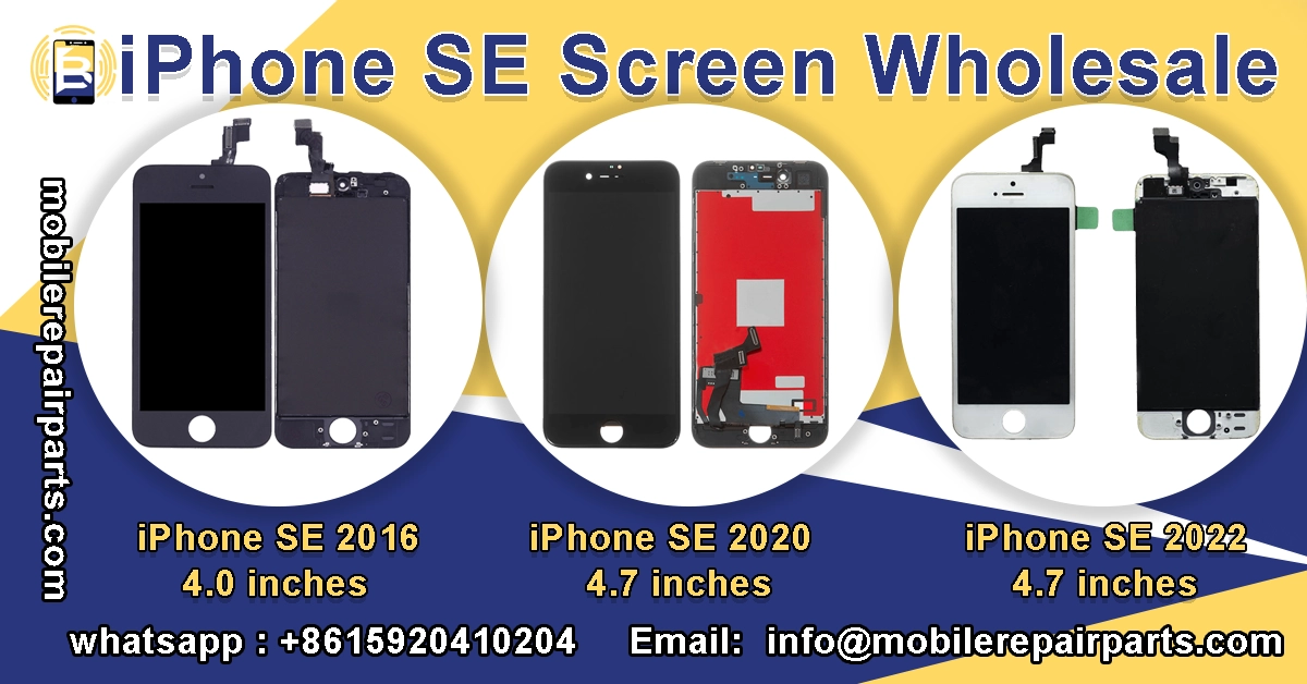 iPhone SE screen assembly wholesale parts comparison with specs, failures, and quality differences.