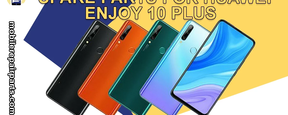 Colorful Huawei Enjoy 10 Plus smartphones with spare parts info.