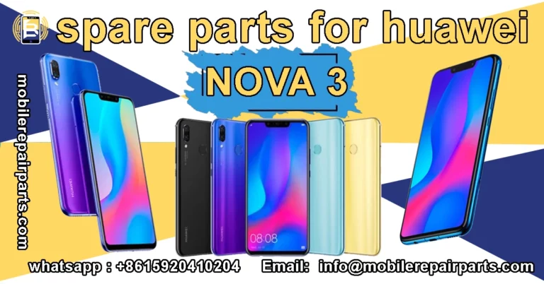 Huawei Nova 3 Wholesale Parts and Repair Guide