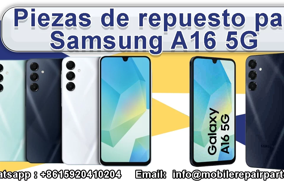 Piezas de repuesto para el Samsung A16 5G.