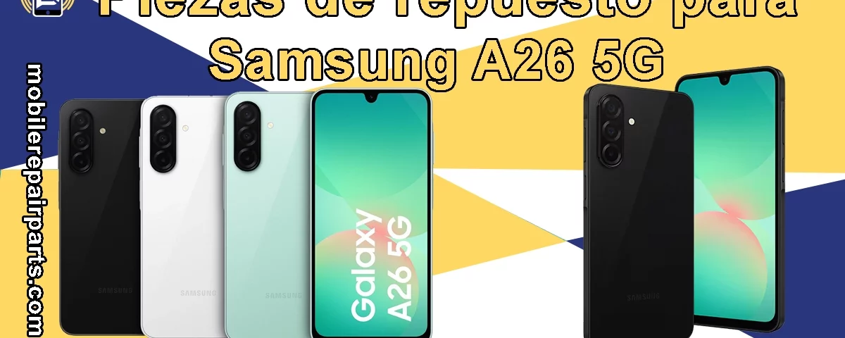 Teléfonos y piezas de repuesto para Samsung A26 5G
