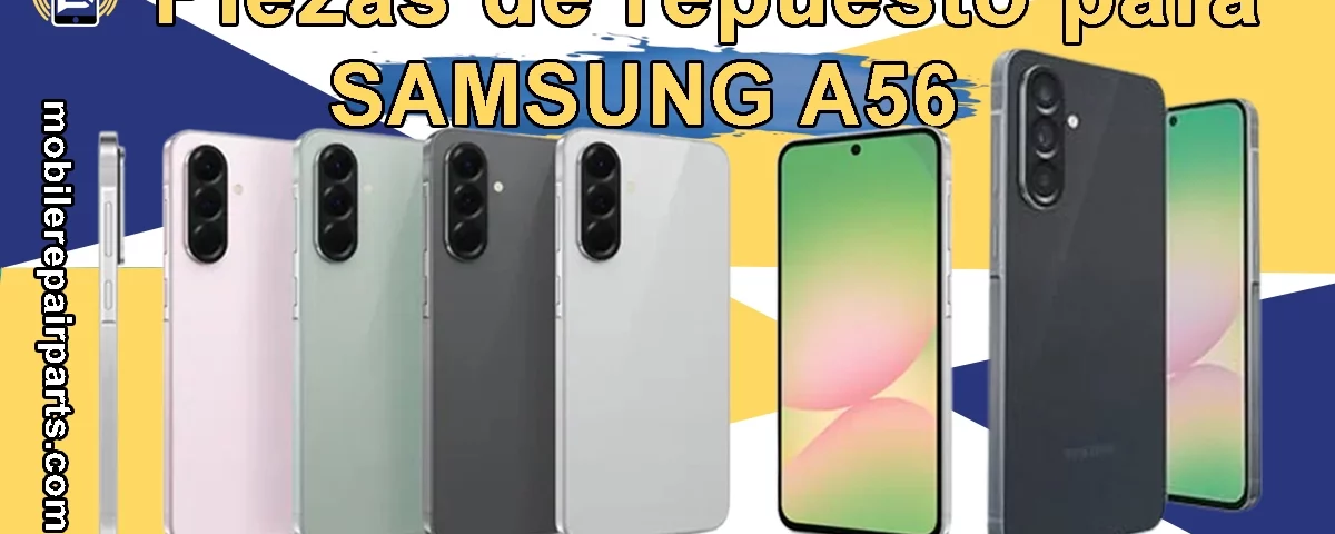 Piezas de repuesto para Samsung A56 con diferentes colores de teléfono