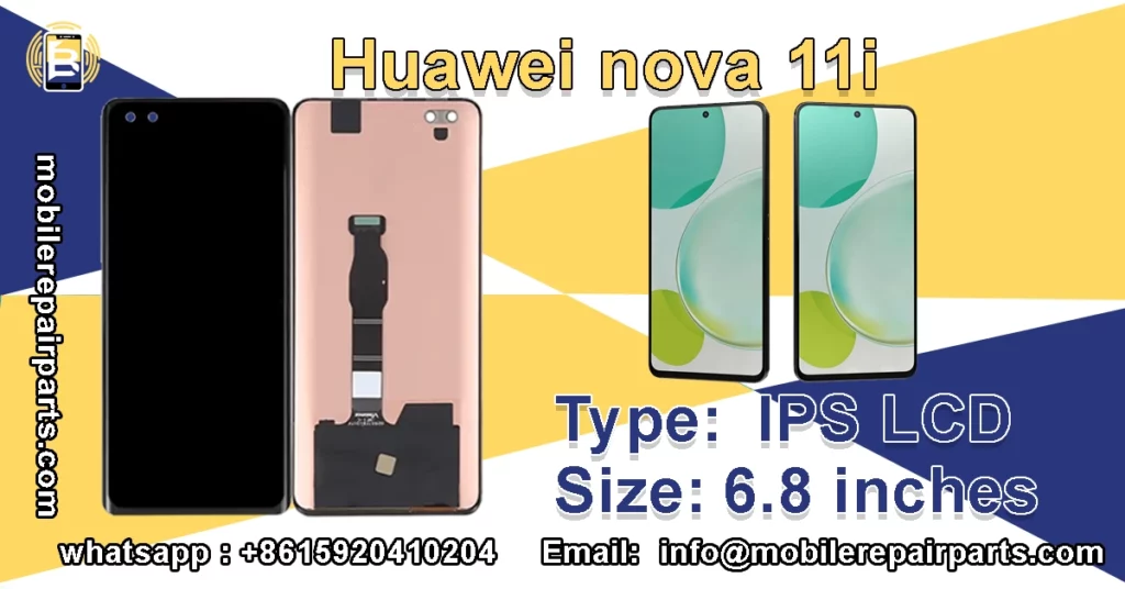 Huawei Nova 11i 6.8-inch IPS LCD replacement screens

