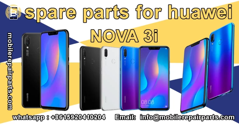 Need Premium Huawei Nova 3i Parts?